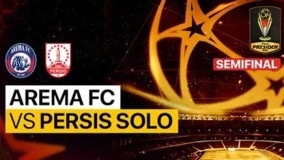 Jadwal dan Link Live Streaming Semifinal Piala Presiden 2024 : Arema FC vs Persis Solo
