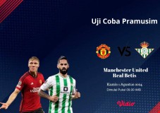 Link Live Streaming Uji coba Pramusim : Manchester United vs Real Betis, Sedang Berlangsung! 